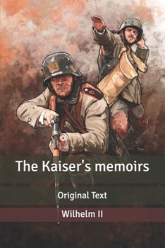 Paperback The Kaiser's memoirs: Original Text Book