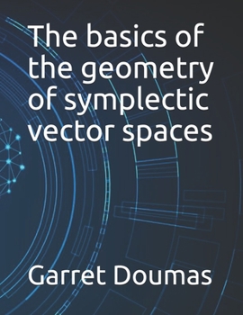 Paperback The basics of the geometry of symplectic vector spaces Book
