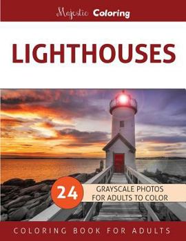 Paperback Lighthouses: Grayscale Photo Coloring Book for Adults Book