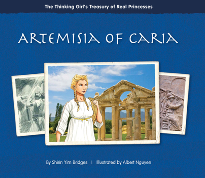 Artemisia of Caria - Book  of the Thinking Girl's Treasury of Real Princesses