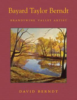 Hardcover Bayard Taylor Berndt - Brandywine Valley Artist Book