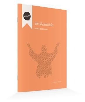 The Beatitudes: Living a Blessed Life, Facilitator's Guide