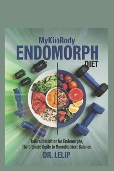 Paperback myKinobody Endomorph Diet: Tailored Nutrition for Endomorphs, The Ultimate Guide to Macronutrient Balance Book