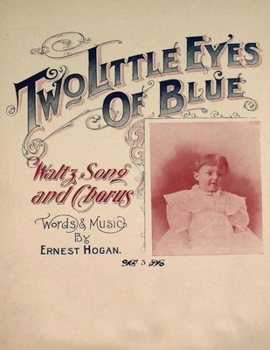 Paperback Two Little Eyes of Blue - Waltz, Song and Chorus - Sheet Music for Voice and Piano Book