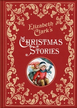 Hardcover Elizabeth Clark's Christmas Stories Book