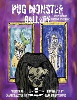 Paperback Pug Monster Gallery: A Very Unscary Coloring Story Book