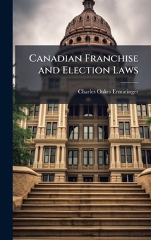 Hardcover Canadian Franchise and Election Laws Book