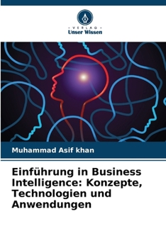 Paperback Einführung in Business Intelligence: Konzepte, Technologien und Anwendungen [German] Book