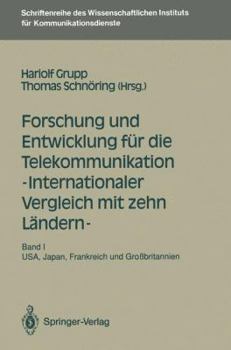 Paperback Forschung Und Entwicklung Für Die Telekommunikation -- Internationaler Vergleich Mit Zehn Ländern --: Band I: Usa, Japan, Frankreich Und Großbritannie [German] Book