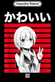 Composition Notebook: Kawaii Chan Cute Japanese Anime Journal/Notebook Blank Lined Ruled 6x9 100 Pages