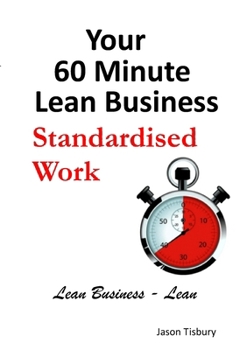 Paperback Your 60 Minute Lean Business - Standardised Work Book