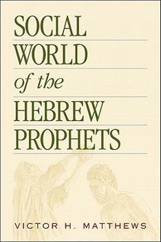 Paperback Social World of the Hebrew Prophets Book