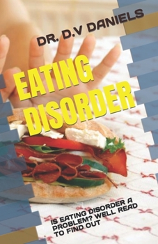 EATING DISORDER: IS EATING DISORDER A PROBLEM? WELL READ TO FIND OUT