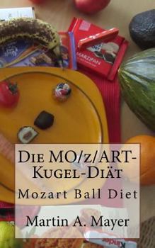 Paperback Die Mozartkugel-Diaet: Mozart Ball Diet [German] Book