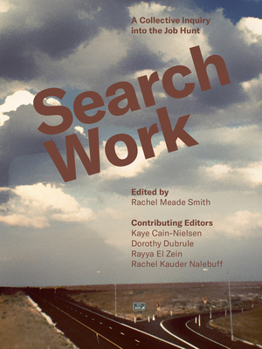Search Work: A Collective Inquiry Into Job Hunting