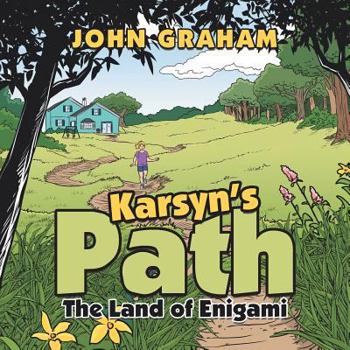 Paperback Karsyn's Path: The Land of Enigami Book