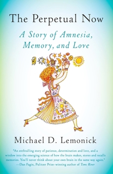 Paperback The Perpetual Now: A Story of Amnesia, Memory, and Love Book