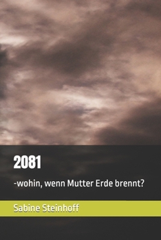 Paperback 2081: -wohin, wenn Mutter Erde brennt? [German] Book