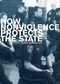 Paperback How Nonviolence Protects the State Book
