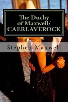 Paperback The Duchy of Maxwell/CAERLAVEROCK: HIS ROYAL HIGHNESS; PRINCE STEPHEN the 1ST Book
