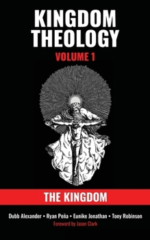 Paperback Kingdom Theology: Volume 1: The Kingdom: Volume 1: The Kingdom Book