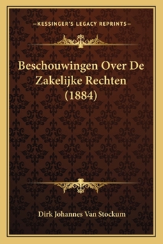 Paperback Beschouwingen Over De Zakelijke Rechten (1884) [Dutch] Book