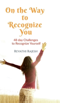 On the Way to Recognize You: 48 Days Challenges to Recognize Your Self