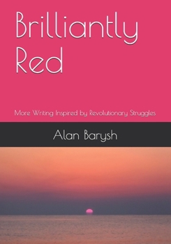 Paperback Brilliantly Red: More Writing Inspired by Revolutionary Struggles Book