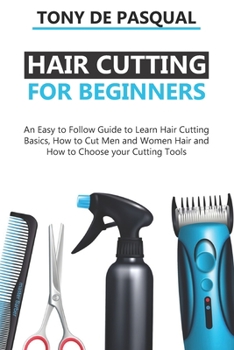 haircutting-for-beginners-an-easy-to-book-by-tony-de-pasqual