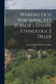 Paperback Wärend Och Wirdarne, Ett Försök I Svensk Ethnologi. 2 Deler [Swedish] Book