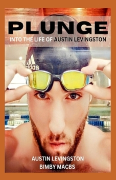Paperback Plunge into the Life of Austin Levingston Book