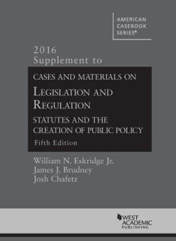 Paperback Cases and Materials on Legislation and Regulation, 5th, 2016 Supplement (American Casebook Series) Book