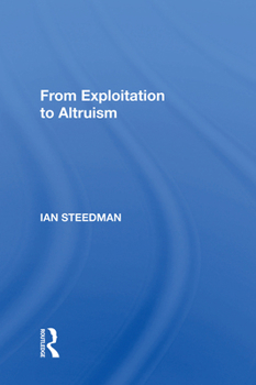 Hardcover From Exploitation to Altruism Book