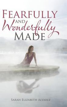 Hardcover Fearfully and Wonderfully Made Book