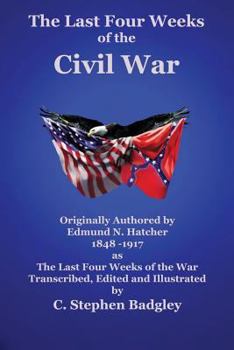 Paperback The Last Four Weeks of the Civil War Book