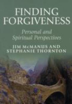Paperback Finding Forgiveness: Personal and Spiritual Perspectives Book