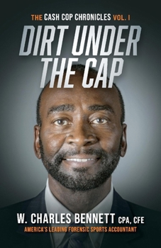 Paperback Dirt Under the Cap: The Cash Cop Chronicles Book