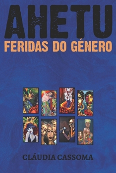 Paperback Ahetu: Feridas do Género (Edição Preto e Branco) [Portuguese] Book