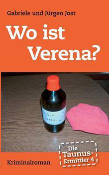Paperback Die Taunus-Ermittler, Band 4 - Wo ist Verena?: Kriminalroman [German] Book