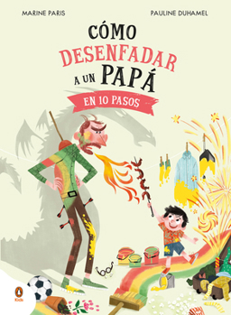 Hardcover Cómo Desenfadar a Un Papá En 10 Pasos / How to Un-Anger Dad in 10 Steps [Spanish] Book