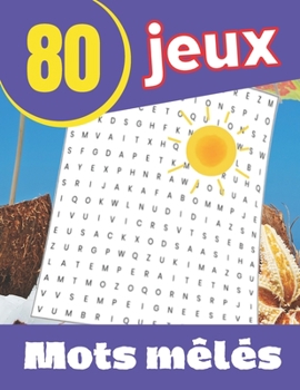 Paperback 80 jeux Mots mêlés: prenez du plaisir en cherchant les mots cachés sur chaque grille [French] Book
