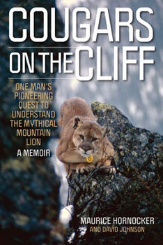 Paperback Cougars on the Cliff: One Man's Pioneering Quest to Understand the Mythical Mountain Lion, a Memoir Book