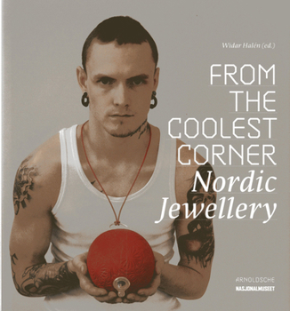 Hardcover From the Coolest Corner: Nordic Jewellery Book