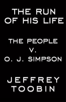 Hardcover The Run of His Life: The People V. O.J. Simpson Book