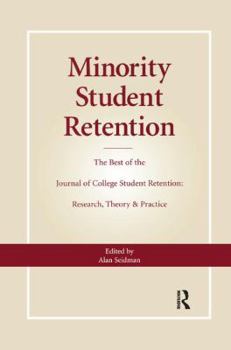 Paperback Minority Student Retention: The Best of the "Journal of College Student Retention: Research, Theory & Practice" Book