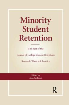 Paperback Minority Student Retention: The Best of the Journal of College Student Retention: Research, Theory & Practice Book