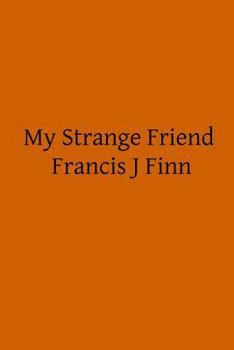 Paperback My Strange Friend Book