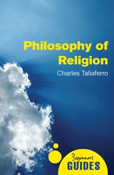 Philosophy of Religion: A Beginner's Guide - Book  of the Oneworld Beginners' Guides