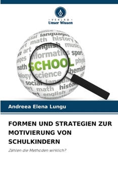 Formen Und Strategien Zur Motivierung Von Schulkindern (German Edition)