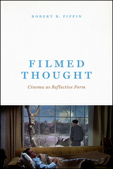 Hardcover Filmed Thought: Cinema as Reflective Form Book